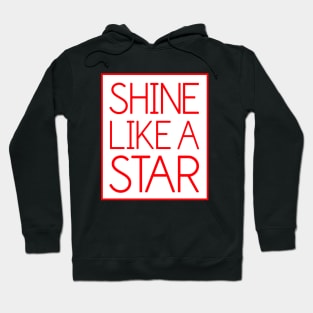 Shine Like A Star Hoodie